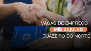 Vagas de Emprego em Juazeiro do Norte [JULHO 2025] – Lista Atualizada